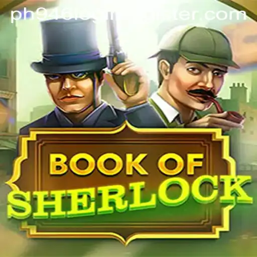 Unraveling the Mysteries of BookOfSherlock: A Guide to Game Play and Strategy